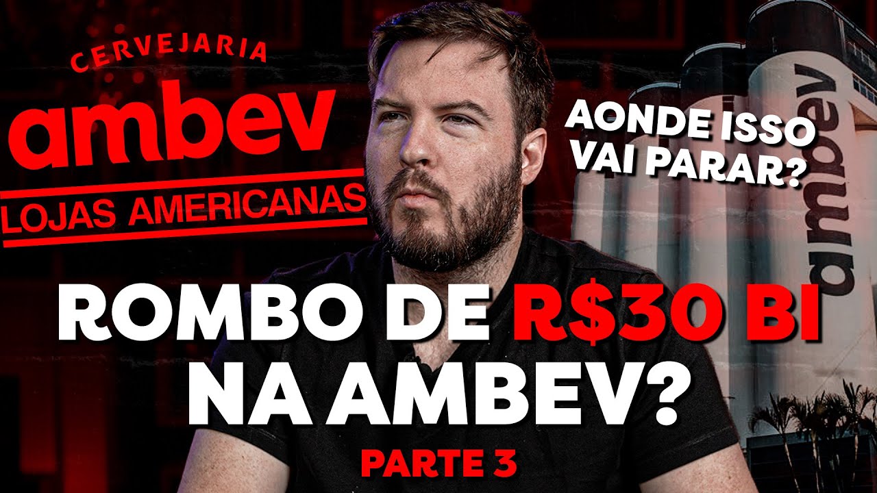 ROMBO DE 30 BILHÕES NA AMBEV? | A NOVA AMERICANAS?
